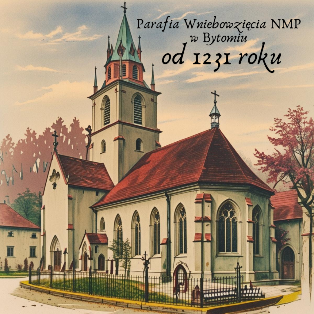 Parafia Wniebowzięcia Najświętszej Maryi Panny w Bytomiu – historyczny kościół parafialny
