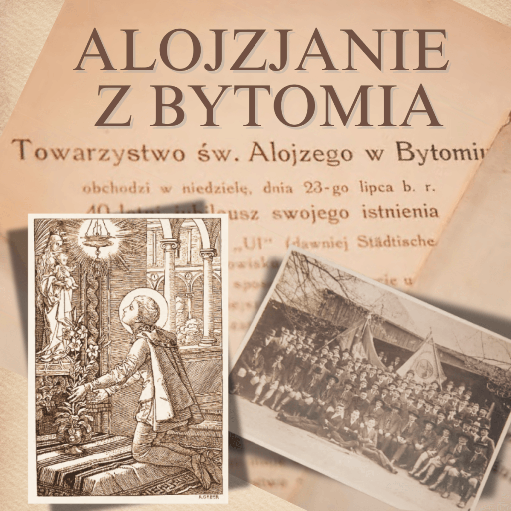 Historyczne dokumenty i poczet Towarzystwa św. Alojzego w Bytomiu - Alojzjanie