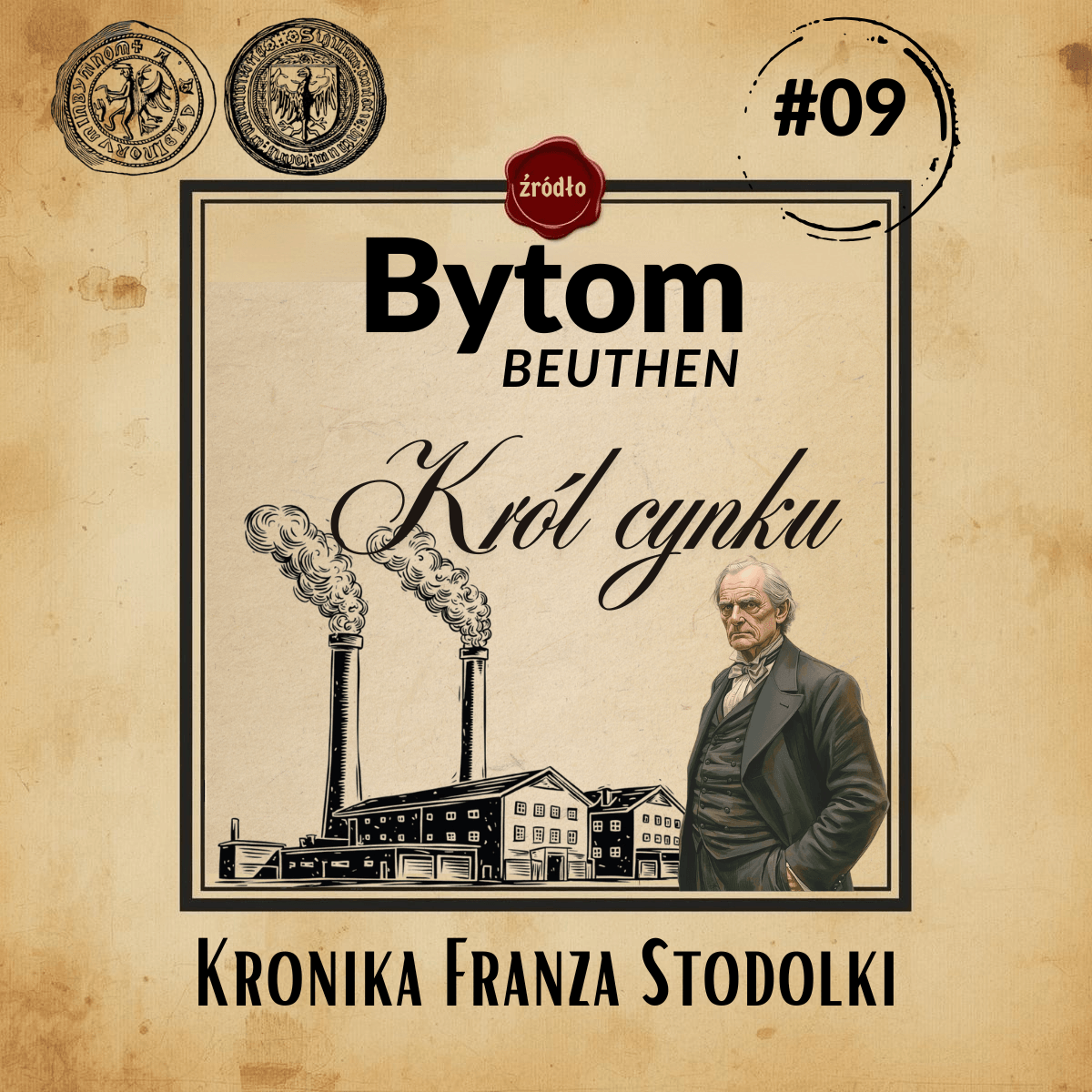 Bytom Beuthen Król Cynku - Kronika Franza Stodolki artykuł nr 9