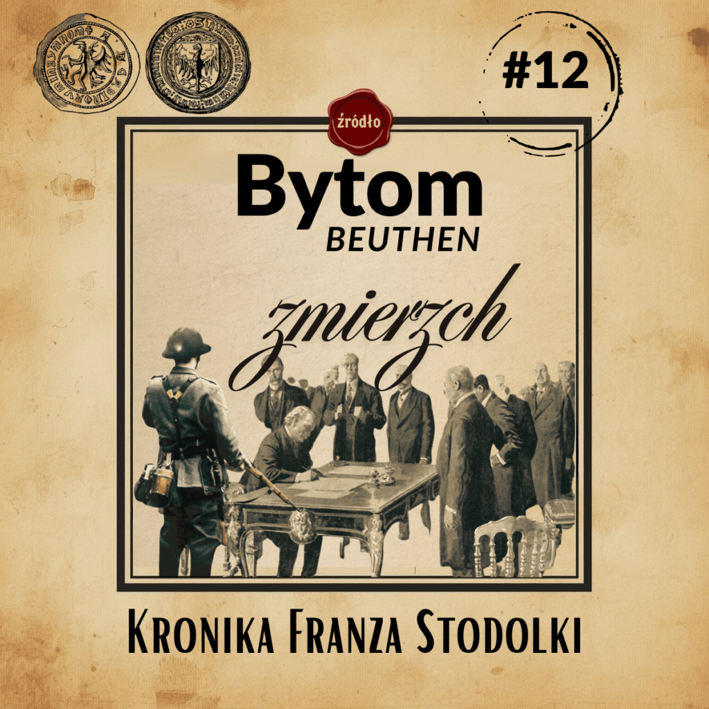 Grafika wyróżniająca artykułu o historii Bytomia (Beuthen): kolaż z napisem „ZMIERZCH”, sceną podpisania traktatu wersalskiego oraz postacią żołnierza z I wojny światowej.