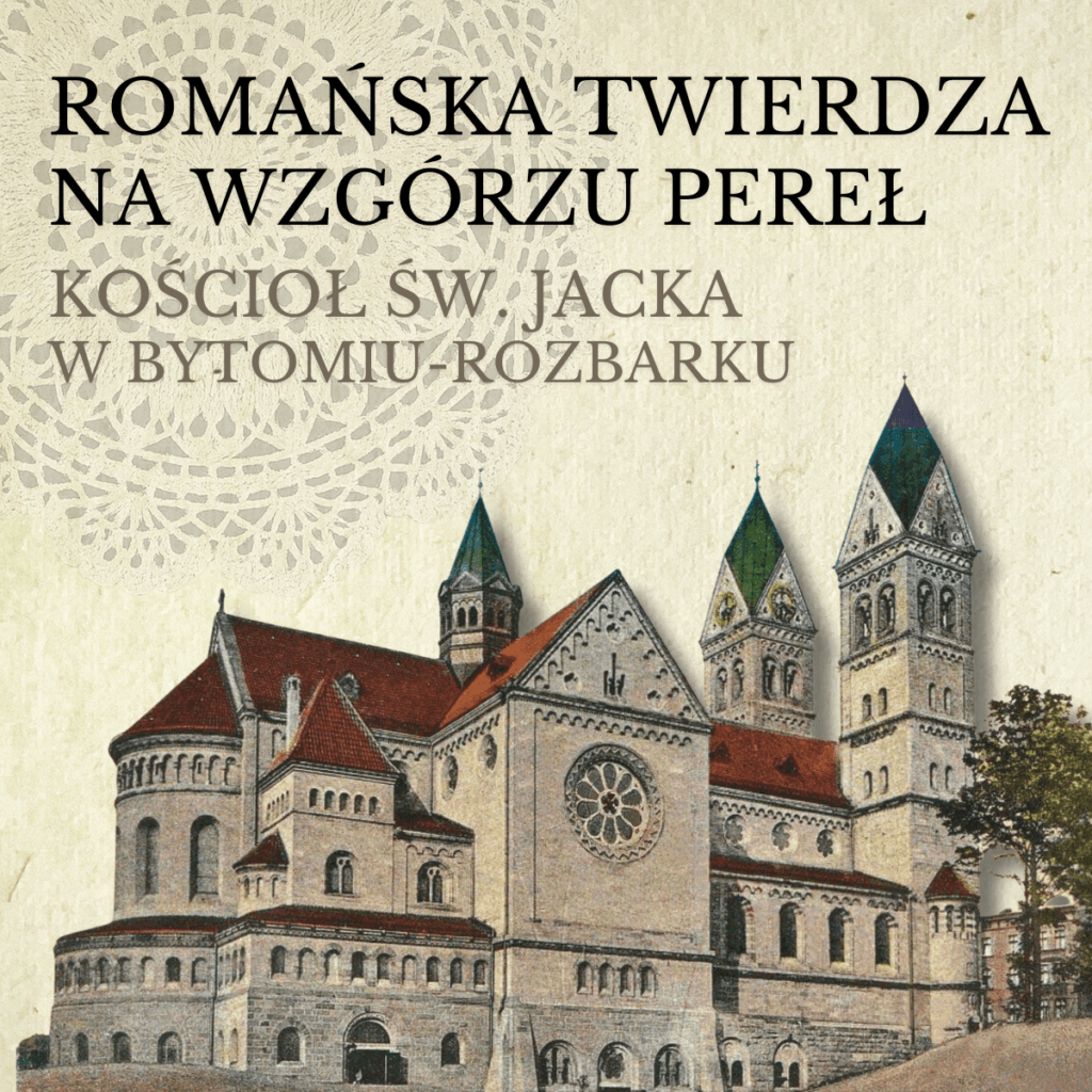 Kościół św. Jacka w Bytomiu-Rozbarku – okładka artykułu, ‘Romańska twierdza na wzgórzu pereł’