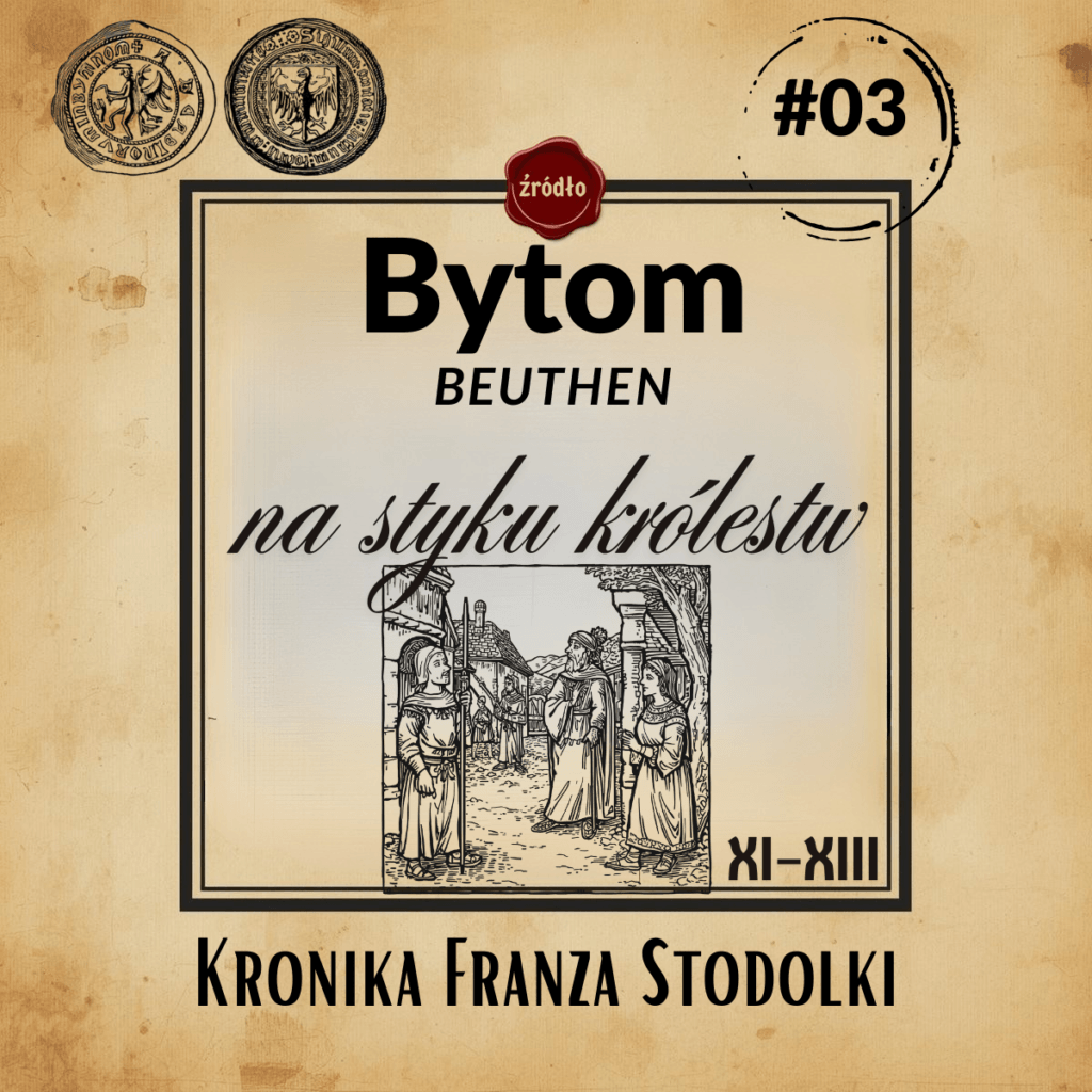 Grafika tytułowa artykułu o historii Bytomia w XI-XIII wieku na podstawie kroniki Franza Stodolki z dawnymi pieczęciami miasta.