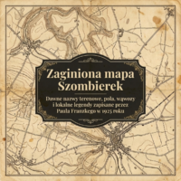 Grafika okładkowa stylizowana na starą, pożółkłą mapę topograficzną z wkomponowaną ozdobną ramką. Na środku widnieje tytuł: Zaginiona mapa Szombierek. Dawne nazwy terenowe, pola, wąwozy i lokalne legendy zapisane przez Paula Franzkego w 1925 roku.